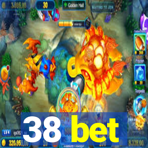 38 bet